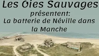La Batterie de Néville, dans la Manche (50)