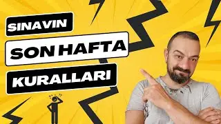 SINAVIN SON HAFTA KURALLARI