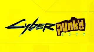 Cyberpunk'd 2077