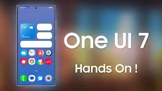 Samsung One UI 7 HANDS ON | Biggest Changes You Need to Know!