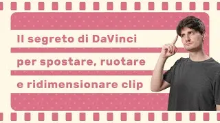 Scorciatoia per spostare, rimpicciolire e applicare effetti in DaVinci Resolve