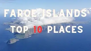 Top 10 Places To Visit In The Faroe Islands - Travel Guide