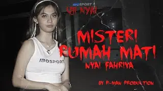 EPISODE 10. UJI NYAI DI RUMAH BEKAS PEMBANTAIAN BERSAMA NYAI FARIYAH
