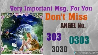 ANGEL No.   303,   3030,   0303   (हिन्दी)........ Divine Message For You