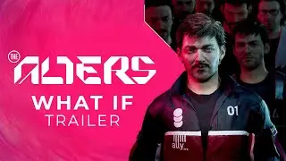 The Alters | "What if?" Trailer