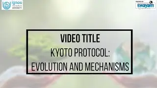 KYOTO Protocol:  Evolution and Mechanisms