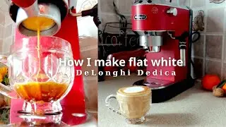 How I make Flat White with DeLonghi Dedica EC685 ✅️