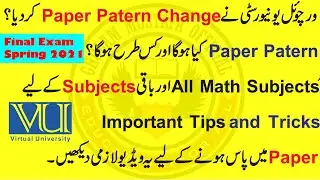 VU Paper Pattern change Final Exam Spring 2021/ New Paper pattern final exam spring 2021.