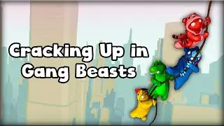Cracking up in Gang Beasts!