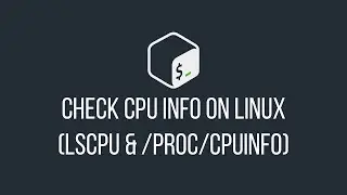 How to Check CPU Information on Linux | lscpu & /proc/cpuinfo Explained