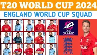 ICC T20 World Cup 2024 England Squad|| England Squad 2024 T20 World Cup 2024|| England Squad