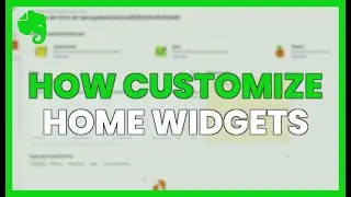 How to CUSTOMIZE your HOME or WIDGETS - EVERNOTE