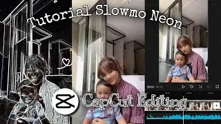 Tutorial Edit Slowmo Neon di Aplikasi CapCut