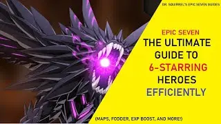 The Ultimate Guide to 6-Starring Heroes Efficiently [Epic Seven Guides]