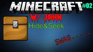 Minecraft:Hide&Seek:W/John:S1E3:Chest Swag