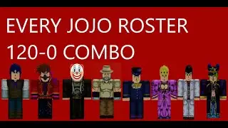 A One Combo for Every JoJo Roster Character (120-0) | ABA