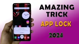 Lock Apps in Samsung -  Free and Secure - Awesome Trick