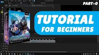 CyberLink PowerDirector 18 - Tutorial for Beginners (Part 0)