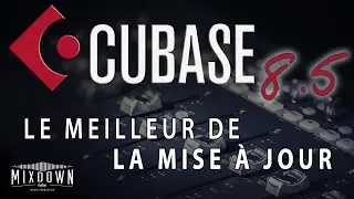 CUBASE 8.5 - Le meilleur de la mise à jour - mixdownonline.com