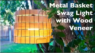 Make a Metal Basket Swag Light with Veneer Weaving