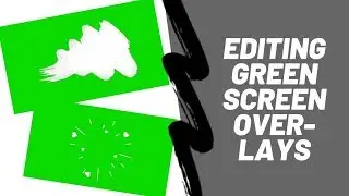 VIDEO EDITING GREEN SCREEN OVERLAYS (AFTER EFFECTS, VIDEO STAR, CUTE CUT)