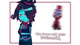 〖𖤐{ I like oreos and pus- ~ Staticmoth ~ Hazbin Hotel }𖤐〗