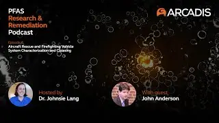 PFAS Podcast Ep. 6 - Aircraft Rescue and Firefighting Vehicle System Characterization and Cleaning