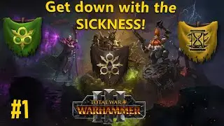 Get down with the SICKNESS! - Total War Warhammer 3