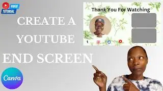 How To Make An End Screen (Outro) Video In Canva  (Step-by-Step Tutorial)