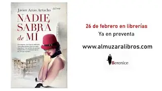 Nadie sabrá de mí, de Javier Arias Artacho