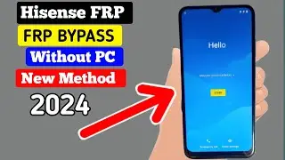 Hisense frp bypass 2024 Google Account Remove Without PC  New Method 2024