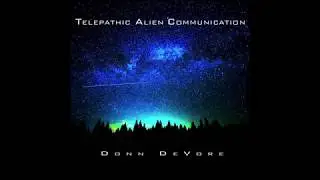 Donn DeVore - Telepathic Alien Communication [full album]