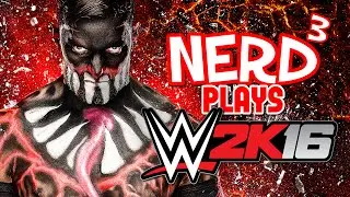 Nerd³ Plays... WWE 2K16