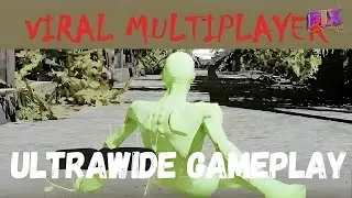 VIRAL MULTIPLAYER | Ultrawide Gameplay PC [4K]