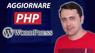 Come aggiornare versione PHP WordPress Step passo passo