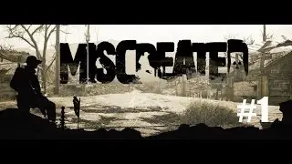 Miscreated серия #1 Первый запуск ,первое впечатление,первое знакомство,обзор