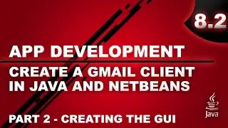 Create an Email Client in Java and Netbeans - Part 2 - GUI Creation