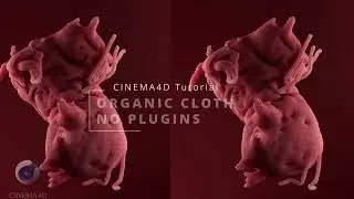 Organic Cloth PT 2 | NO PLUGINS | Tutorial | Cinema4D | 2023