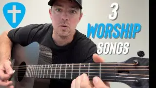 3 Worship Songs I Learned First | Beginner Guitar Lesson