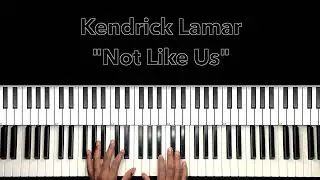 Kendrick Lamar "Not Like Us" Piano Tutorial