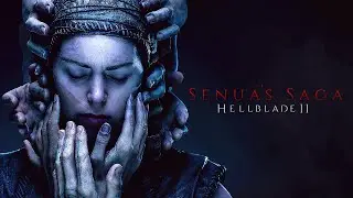 Senua's Saga Hellblade II ➤ Полное прохождение с русскими субтитрами.