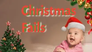 New Christmas Fails