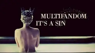Multifandom l It's A Sin