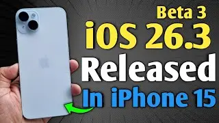 iOS 26.3 Beta 3 Released - What's New in iPhone 15