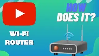 How Does A WI-FI ROUTER Work