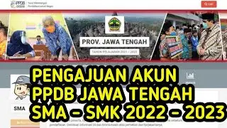 TUTORIAL PENG AJUAN AKUN PPDB 2022 JATENG || SMA - SMK TERBARU