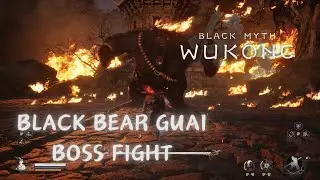 Black Bear Guai Boss Fight (Chapter 1 Final Boss) - Black Myth: Wukong