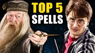 Top 5 MOST POWERFUL Spells in Harry Potter
