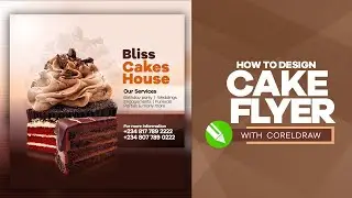 HOW TO DESIGN A CAKE FLYER WITH CORELDRAW