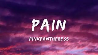 Pinkpantheress - Pain (Lyrics) - Luke Combs, Jason Aldean, Cody Johnson, Dababy, Sza,